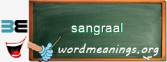 WordMeaning blackboard for sangraal